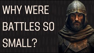 Why Medieval Battles Were So Small  60 Seconds History [upl. by Benia376]