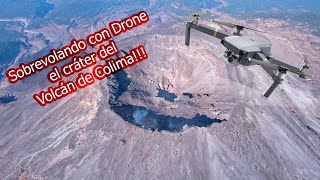 Sobrevolando con drone el cráter del Volcán de Colima  4K [upl. by Edmund]