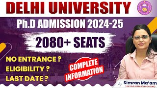 PhD Admission 202425  2080 Seats  Delhi University  Apni University  By Simran Maam [upl. by Anaerb]