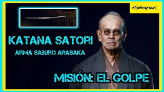 CybERPUNK 2077 KATANA SATORI MISION EL GOLPE 🦾 [upl. by Oinesra]