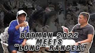 BATMAN 2022 MEETS quotLONGquot RANGER Long panis na gatas pa yata ang nainom [upl. by Githens]