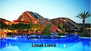 Çocuk Dostu Oteller Limak Limra [upl. by Roseanna967]