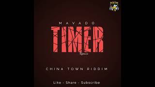 Mavado  Timer Remix China Town Riddim [upl. by Aenahs]