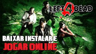 BAIXAR INSTALAR E JOGAR ONLINE LEFT FOR DEAD 1  2016 [upl. by Bauer]