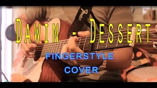 Dawin  Dessert quotFINGERSTYLE COVERquot by Nielhson G [upl. by Mccurdy134]