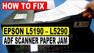 HOW TO FIX EPSON L5190 L5290 ADF PAPER JAM CANT SCANCOPY LEGAL PAPER part2 [upl. by Llegna]