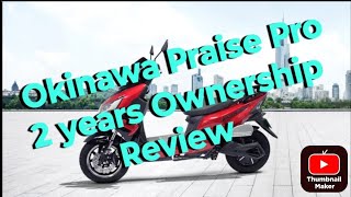 Okinawa Praise Pro Ownership Review after 2 Years [upl. by Wyler]