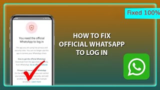 How to Fix quotYou need the official WhatsApp to log inquot Error on GBWhatsApp [upl. by Lertram]