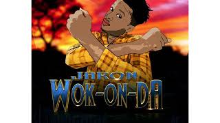 Jaron  WokOnDa [upl. by Aubreir107]