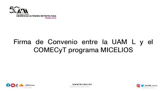 Firma de Convenio entre la UAM L y el COMECyT programa MICELIOS [upl. by Ecinwahs]