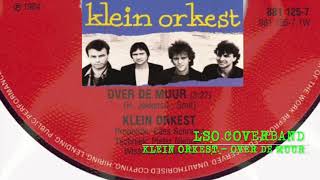 LSO COVERBAND KLEINORKEST  OVER DE MUUR 1984 [upl. by Aletha]