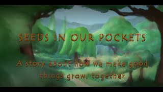 Seeds in our Pockets [upl. by Eninahpets]