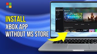 How to Install Xbox App on PC Without the Microsoft Store Windows 1011 Tutorial [upl. by Dnarb]