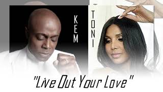 Kem ft Toni Braxton  quotLive Out Out Your Lovequot wLyrics 2020 [upl. by Jestude]