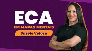 Mapas Mentais para ECA  Memorize com Suzele Veloso [upl. by Nibbor708]