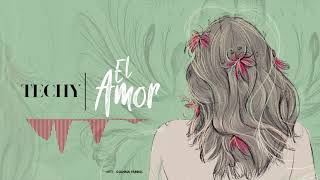 Techy Fatule  El Amor Audio Oficial [upl. by Atnahc]