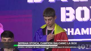 Șerban Stoica campion balcanic la box [upl. by Thomsen27]