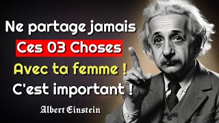 Conseils de vie dAlbert Einstein  Trois Choses à Ne Jamais Partager avec sa femme [upl. by Faulkner]