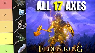 Best Elden Ring Axe All 17 Axes Ranked Weapon Tier List Patch 116 [upl. by Ognimod]