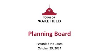 Wakefield Planning Board Meeting  October 29 2024 [upl. by Taft]