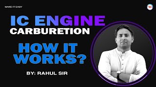 Carburetor Working  IC Engine  How Carburetor works  By Rahul Sir [upl. by Einneg639]