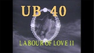 UB 40  LABOUR OF LOVE [upl. by Tsirc]