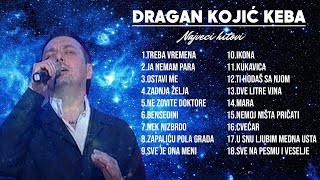 Dragan Kojic KEBA  MIX 18 Pesama [upl. by Dionysus]