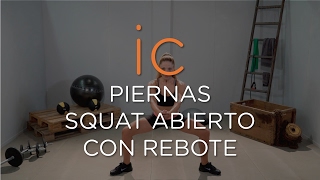 SQUAT ABIERTO CON REBOTE  WORKOUT PIERNAS [upl. by Aisercal]