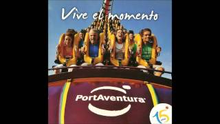 01 PortAventura Celebration Original Version  PortAventura Vive el Momento 2010  Lyrics [upl. by Butte]