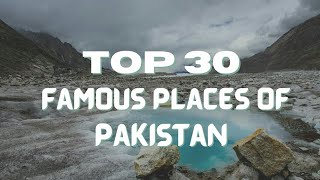 Top 30 Best Places To Visit In Pakistan  Tourist Destinations [upl. by Miksen]