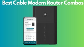 The Top 5 Best Cable Modem Router Combos of 2023 [upl. by Phail]