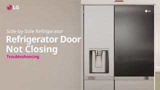 LG Refrigerator  How to repair if Refrigerator Door is Not Closing  LG [upl. by Anitac113]