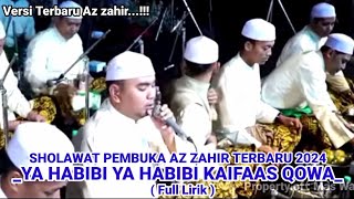 YA HABIBI YA HABIBI KAIFAAS QOWA VERSI TERBARU AZ ZAHIR FULL LIRIK [upl. by Ancelin]