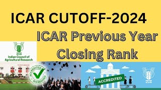 ICAR Expected Cutoff 2024  ICAR Previous Year Closing Rank  CUET Cutoff  ICAR Counselling updates [upl. by Royo]