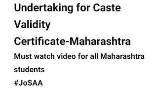 Undertaking for Caste Validity CertificateMaharashtra  JoSAA  Engineering Admission  NITs  IITs [upl. by Acirre]