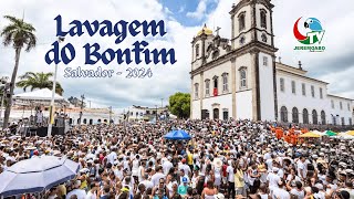 LAVAGEM DO BONFIM  SALVADOR 2024 [upl. by Anim]