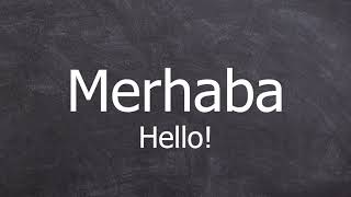 How to Pronounce Merhaba Hello in Turkish [upl. by Fee923]