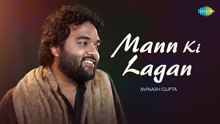 Mann Ki Lagan  Popular Hindi Song Recreation  Avinash Gupta  Jaydeep Hora  Abhiyah Mohan [upl. by Yelrebmyk815]