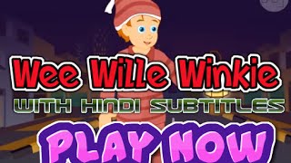 Wee Wille Winkie with Hindi Subtitles  Nursery Rhymes amp Songs in HD [upl. by Francene922]