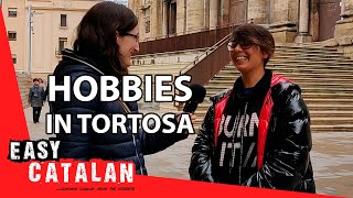 What are your hobbies  in Tortosa  Easy Catalan 4 [upl. by Pamelina320]