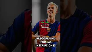 PREOCUPACIÓN POR LAS INSCRIPCIONES football fcbarcelona [upl. by Otter]