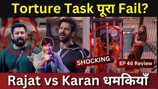 Bigg Boss 18 EP 45 Review Torture Task Fail कौन Hero कौन Zero Karan vs Rajat धमकियाँ [upl. by Anelak]