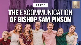 The Excommunication of Bishop Sam Pinson and his Family in Ammon Idaho Pt 3  Mormon Stories 1323 [upl. by Sardella]