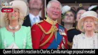 Queen Elizabeths Surprising Reaction to Charles and Camillas Marriage Proposal Revealed [upl. by Aramat]