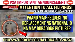 âœ…PAANO MAGREQUEST NG REPLACEMENT NG NATIONAL IDNABUBURANG ID PICTURE PHILSYS UPDATE FOR 2024 [upl. by Dachia]