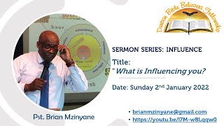 WHAT IS INFLUENCING YOU by Pastor Brian Mzinyane of Durban Bible Believers Fellowship [upl. by Sivartal939]