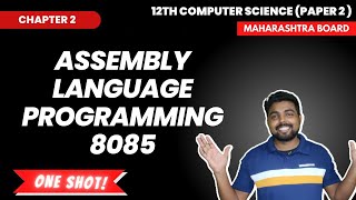 Chap 2 Assembly Language Programming 8085  12th CS Part 2  ONE SHOT [upl. by Aelyak201]