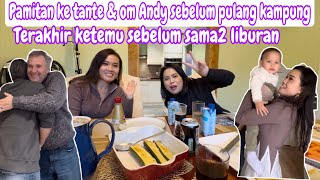 PAMITAN KE TANTE amp OM ANDY SEBELUM PULANG KAMPUNG  TERAKHIR KETEMU SEBELUM SAMA2 LIBURAN [upl. by Lindell]