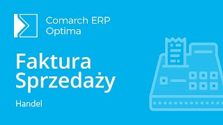 Comarch ERP Optima  Wystawienie faktury sprzedaży Faktura VAT film z lektorem [upl. by Nirrek946]