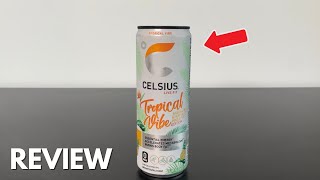 CELSIUS Sparkling Tropical Vibe  Quick Review [upl. by Normie]